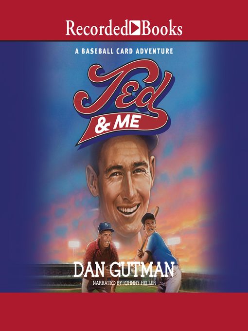 Title details for Ted & Me by Dan Gutman - Available